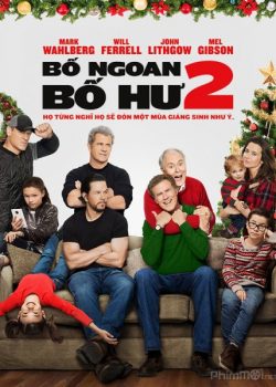 Banner Phim Bố Ngoan, Bố Hư 2 (Daddy's Home 2)