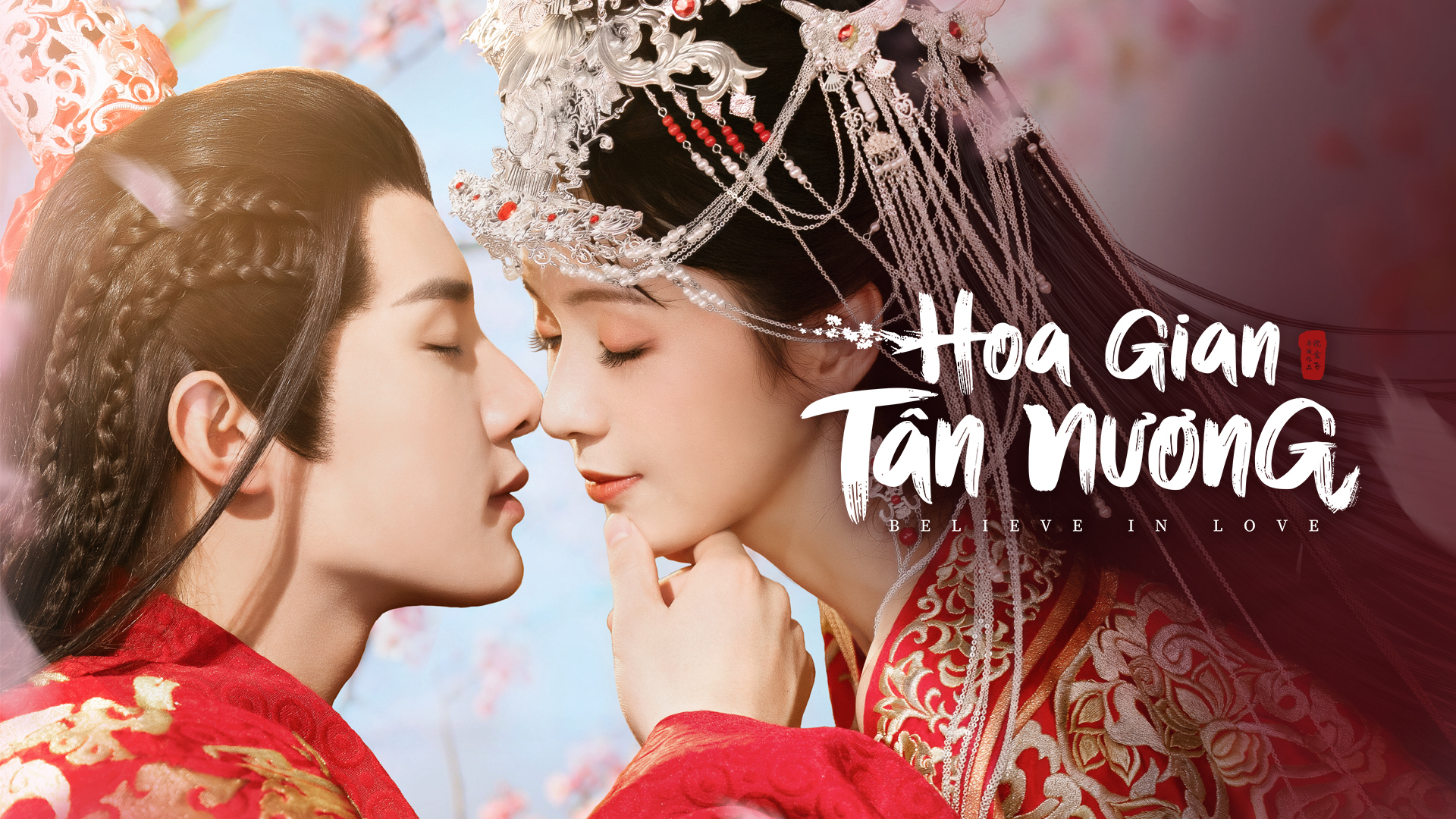 Banner Phim Hoa Gian Tân Nương (Believe In Love)