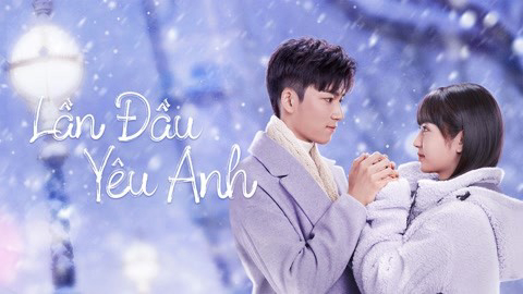 Banner Phim Lần Đầu Yêu Anh (Special: First Love)