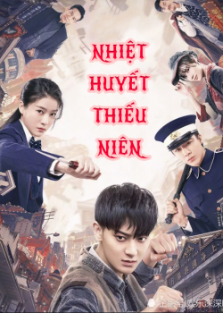 Banner Phim Nhiệt Huyết Thiếu Niên (Hot Blooded Youth)