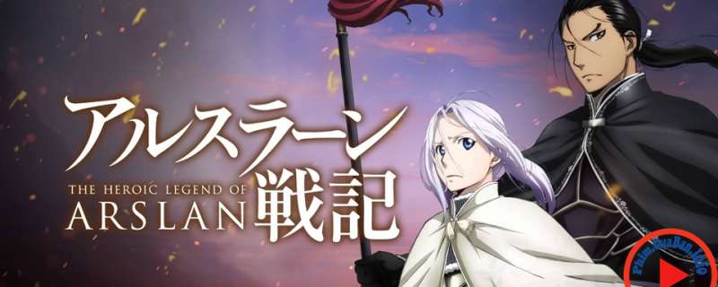 Banner Phim Arslan Senki (The Heroic Legend of Arslan | Chiến ký Arslan)