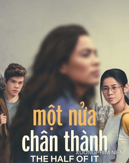 Banner Phim Một Nữa Chân Thành (The Half Of It)