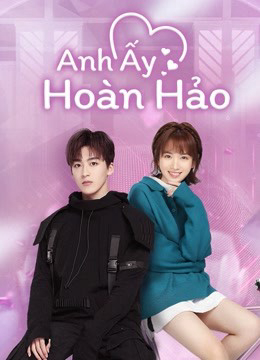 Xem Phim Anh Ấy Hoàn Hảo (Love Crossed)