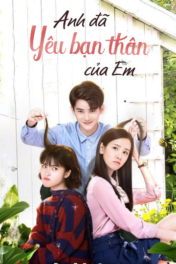 Poster Phim Anh Đã Yêu Bạn Thân Của Em (Another Me)