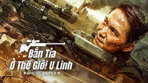 Xem Phim Bắn Tỉa Ở Thế Giới U Linh (Ghost Sniper)