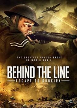 Xem Phim Chạy Trốn Đến Dunkirk (Behind the Line: Escape to Dunkirk)