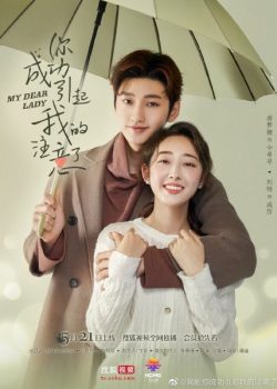 Poster Phim Chị Đã Thành Công Thu Hút Sự Chú Ý Của Tôi (My Dear Lady)