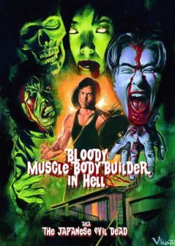 Xem Phim Chôn Xác (Bloody Muscle Builder To Hell)