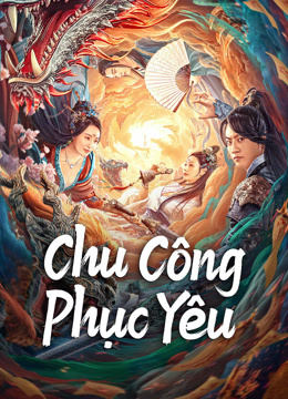 Xem Phim Chu Công Phục Yêu (Zhou Gong Subdued Evil Spirit)