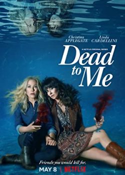 Xem Phim Coi Như Chết Phần 2 (Dead to Me Season 2)