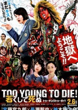 Xem Phim Còn Quá Trẻ Để Chết (Too Young To Die)