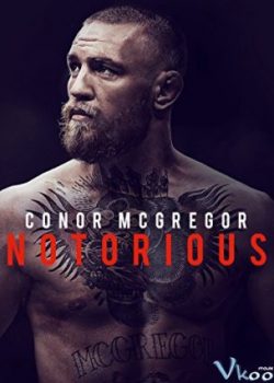 Xem Phim Conor Mcgregor: Võ Sĩ Khét Tiếng (Conor Mcgregor: Notorious)