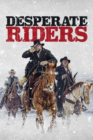 Xem Phim Cuộc Giải Cứu Đẫm Máu (Desperate Riders)