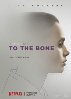 Xem Phim Da Bọc Xương (To the Bone)