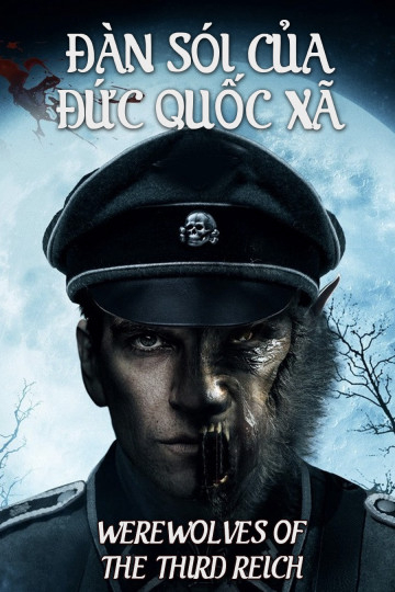 Poster Phim Đàn Sói Của Đức Quốc Xã (Werewolves Of The Third Reich)