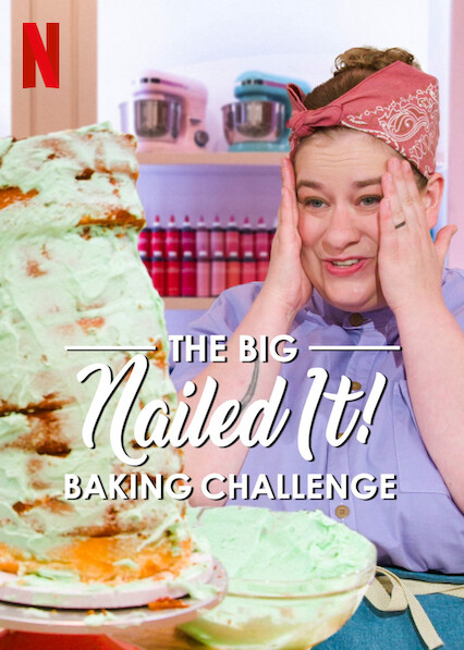 Xem Phim Dễ như ăn bánh! Thử thách siêu cấp (The Big Nailed It Baking Challenge)