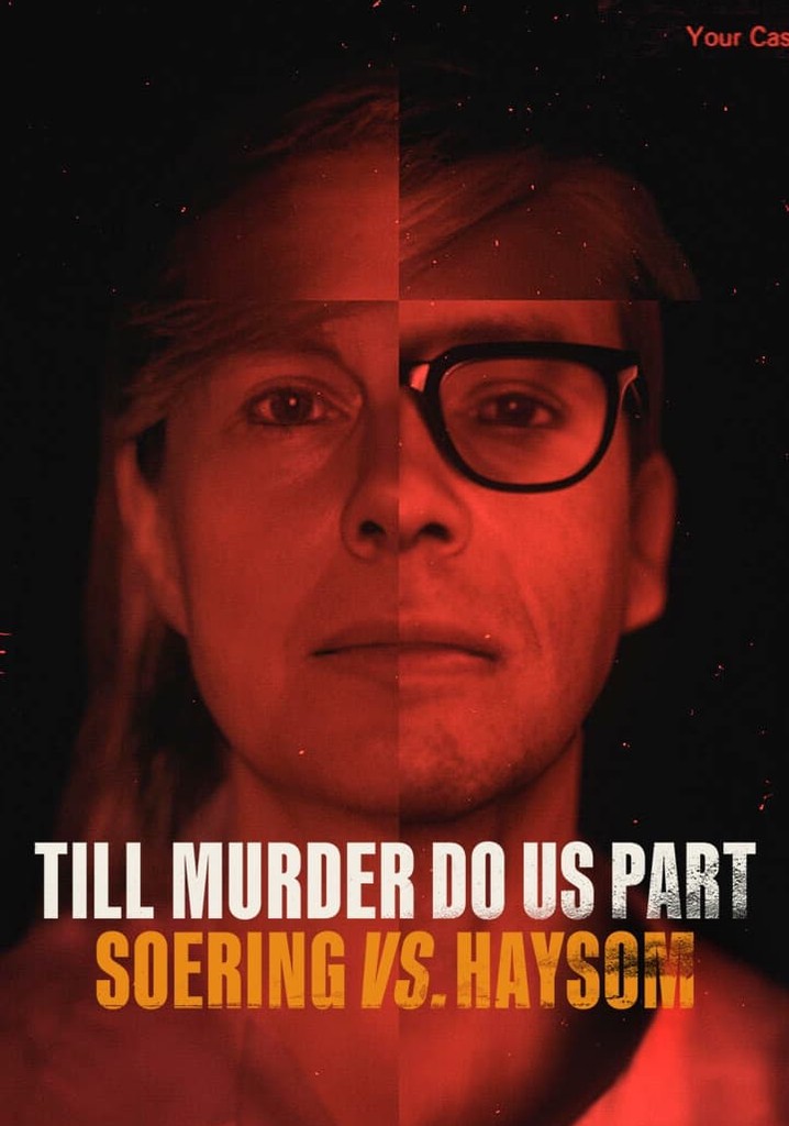 Xem Phim Đến khi án mạng chia lìa đôi ta: Soering và Haysom Phần 1 (Till Murder Do Us Part: Soering vs. Haysom Season 1)