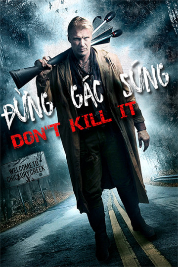 Xem Phim Đừng Gác Súng (Don't Kill It)