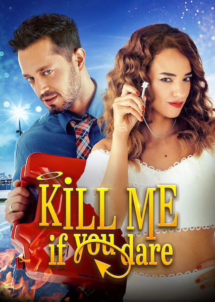 Xem Phim Giết tôi đi, hỡi tình yêu (Kill Me If You Dare)