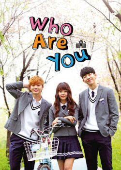 Xem Phim Học Đường (Who Are You: School)