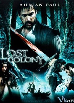 Xem Phim Hòn Đảo Quỷ Ám (Lost Colony: The Legend Of Roanoke)