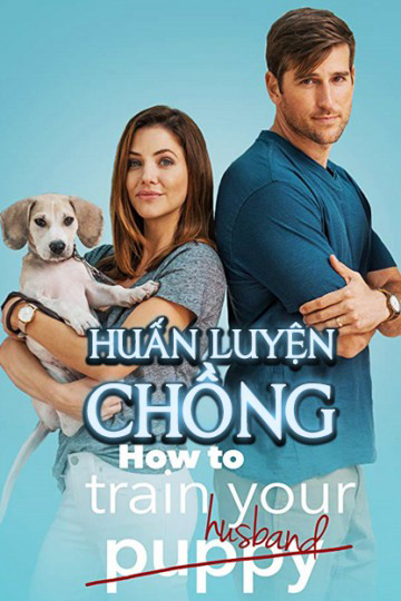 Xem Phim Huấn Luyện Chồng (How to Train Your Husband)