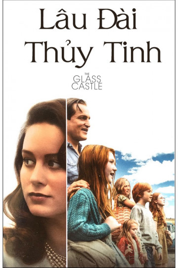 Poster Phim Lâu Đài Thủy Tinh (The Glass Castle)