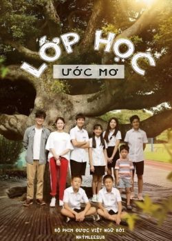 Xem Phim Lớp Học Ước Mơ (My Dream Class)