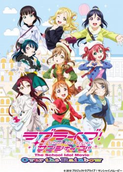 Xem Phim Love Live! Sunshine!! The School Idol Movie: Over the Rainbow (Love Live! Sunshine!! The School Idol Movie: Over the Rainbow)