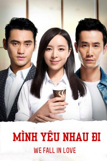 Poster Phim Mình Yêu Nhau Đi (We Are In Love)