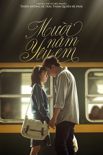 Poster Phim Mười Năm Yêu Em (Ten Years of Love )