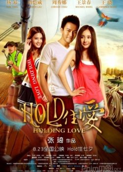 Xem Phim Nắm giữ tình yêu (Holding Love)