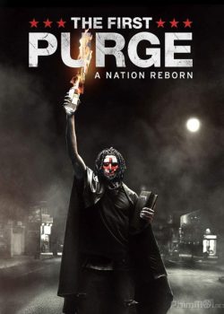 Xem Phim Ngày Thanh Trừng 4: Cuộc Thanh Trừng Đầu Tiên (The Purge 4: The First Purge)