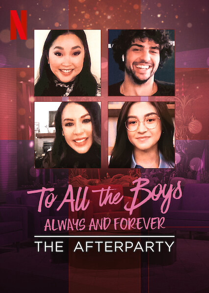 Xem Phim Những chàng trai năm ấy: Mãi yêu – Tiệc hậu (To All the Boys: Always and Forever - The Afterparty)