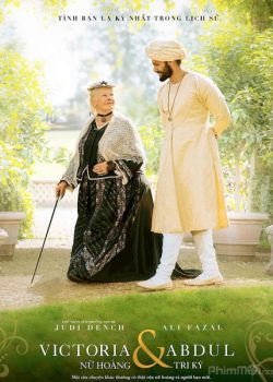 Xem Phim Nữ Hoàng và Tri Kỷ (Victoria & Abdul)