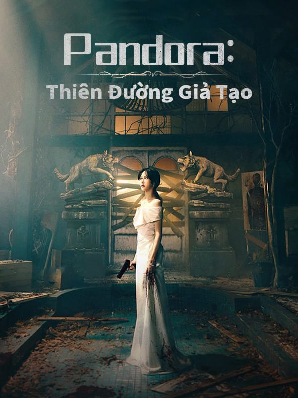 Xem Phim Pandora Thiên Đường Giả Tạo (Pandora: Beneath the Paradise)