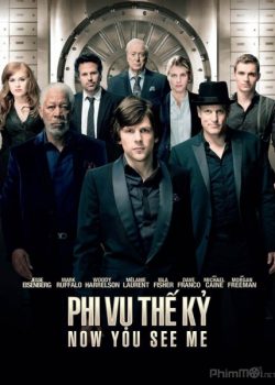 Xem Phim Phi Vụ Thế Kỷ 1 (Now You See Me)