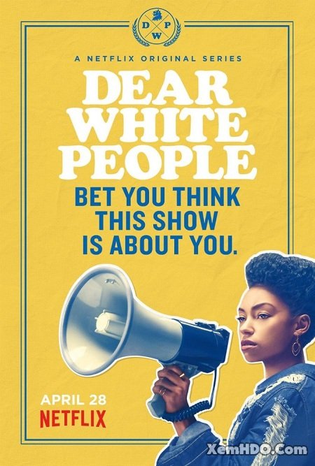 Xem Phim Gửi Người Da Màu (Dear White People)