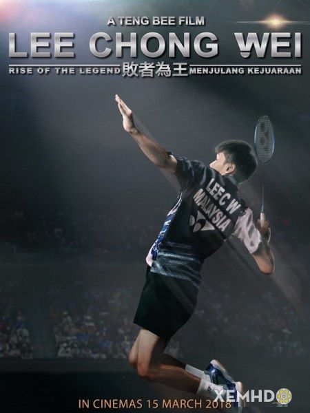 Xem Phim Huyền Thoại Cầu Lông (Lee Chong Wei: Rise Of The Legend)