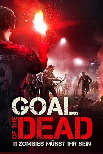 Xem Phim Mục Tiêu Của Người Chết (Goal Of The Dead)