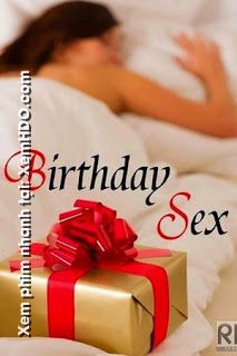 Xem Phim Quà Tặng Sinh Nhật (Birthday Sex)