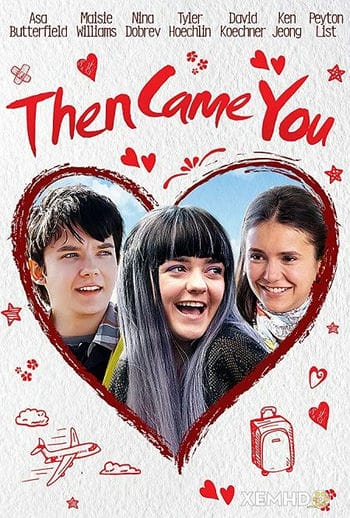 Xem Phim Từ Khi Em Đến (Then Came You)