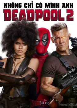 Xem Phim Quái nhân Deadpool 2 (Deadpool 2)