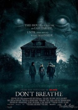 Xem Phim Sát Nhân Trong Bóng Tối / Đừng Thở (Don't Breathe)