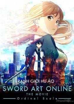 Xem Phim Sword Art Online: Ranh Giới Hư Ảo (Sword Art Online The Movie: Ordinal Scale)