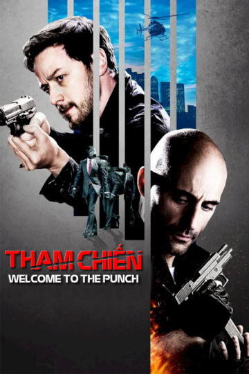 Xem Phim Tham Chiến (https://www.themoviedb.org/movie/93828-welcome-to-the-punch)