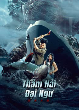 Xem Phim Thâm Hải Đại Ngư (Monster of the deep)