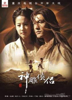 Xem Phim Thần Điêu Đại Hiệp Thần Điêu Hiệp Lữ (The Return of the Condor Heroes)