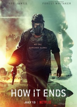 Xem Phim Thời Khắc Tận Thế (How It Ends)