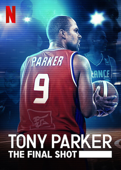 Xem Phim Tony Parker: Cú ném cuối cùng (Tony Parker: The Final Shot)